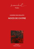 Noces de chypre Clemens van Nolloth théâtre, Ophalen of Verzenden, Zo goed als nieuw, Toneel