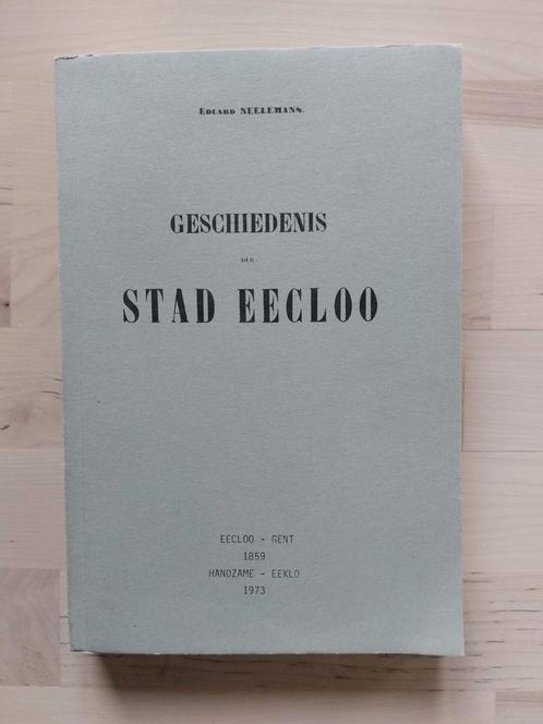 Geschiedenis der stad Eecloo, Boeken, Geschiedenis | Stad en Regio, Gelezen, Ophalen of Verzenden