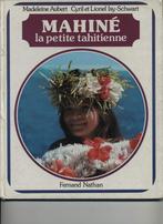 Mahiné La petite Tahitienne, Gelezen, Ophalen of Verzenden