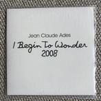 Jean Claude Ades - I Begin To Wonder 2008, Ophalen of Verzenden