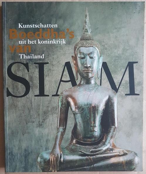 Boeddha's van Siam - Kunstschatten uit Koninkrijk Thailand, Livres, Art & Culture | Arts plastiques, Comme neuf, Enlèvement ou Envoi