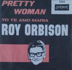 Roy Orbison - Pretty women, Cd's en Dvd's, 7 inch, Single, Ophalen of Verzenden, Zo goed als nieuw
