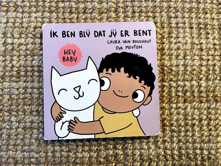 Hey baby, ik ben blij dat jij er bent - Eva Mouton, Boeken, Kinderboeken | Baby's en Peuters, Gelezen, Ophalen