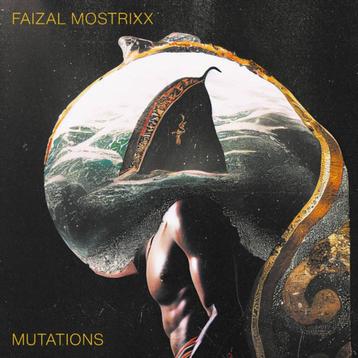 Faizal Mostrixx - Mutations (neuf, scellé) disponible aux enchères