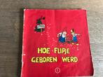 Hoe Flipje geboren werd - 1955, Ophalen of Verzenden