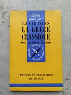 Que sais-je ? La vie dans la Grèce classique, Livres, Enlèvement ou Envoi, Charles Picard, 14e siècle ou avant, Utilisé