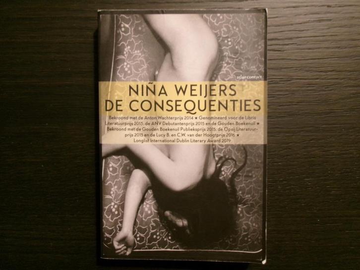 De consequenties  -Nina Weijers-, Livres, Littérature, Enlèvement ou Envoi
