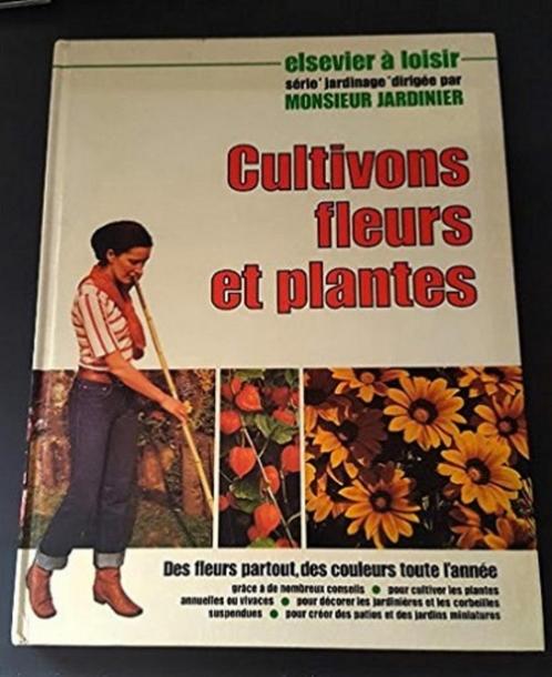 Cultivons fleurs et palntes M Jardinier, Livres, Maison & Jardinage, Utilisé, Jardinage et Plantes de jardin, Enlèvement ou Envoi