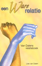 Een ware relatie - L. van Dalen - 9789055991457, Nieuw, Ophalen of Verzenden, Lies van Dalen, Overige onderwerpen