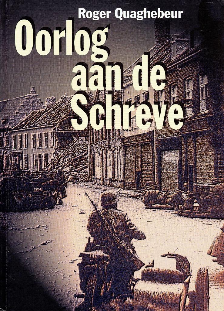Oorlog aan de Schreve, Roger Quaghebeur, Boeken, Oorlog en Militair, Gelezen, Landmacht, Tweede Wereldoorlog, Ophalen of Verzenden