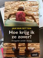 Hoe krijg ik ze zover - Jan van Setten, Ophalen of Verzenden, Zo goed als nieuw