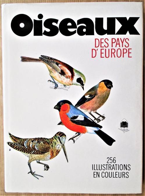 Oiseaux des Pays d'Europe - 1989 - 256 illustrations, Livres, Animaux & Animaux domestiques, Utilisé, Oiseaux, Enlèvement ou Envoi
