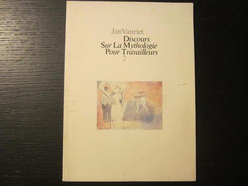 Discours Sur La Mythologie Pour Travailleurs 2 -Jan Vanriet, Antiek en Kunst, Kunst | Schilderijen | Modern, Ophalen of Verzenden