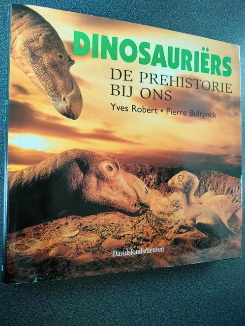 Y. Robert - Dinosauriers de prehistorie bij ons., Livres, Animaux & Animaux domestiques, Utilisé, Enlèvement ou Envoi