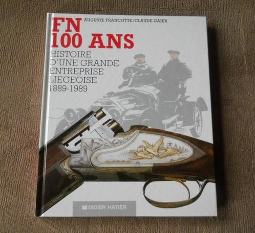 FN - Browning (Auguste Francotte, Claude Gaier) - Herstal, Livres, Histoire nationale, Enlèvement ou Envoi