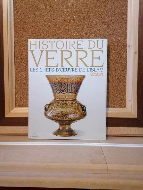 Histoire du verre: Les chefs-d'oeuvre de l'islam, Boeken, Kunst en Cultuur | Beeldend, Nieuw, Beeldhouwkunst, Ophalen of Verzenden