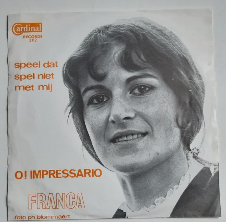 FRANCA - O ! IMPRESSARIO 7"SINGEL 1968 IN GOEDE STAAT !!!, Cd's en Dvd's, Vinyl | Nederlandstalig, Zo goed als nieuw, Levenslied of Smartlap