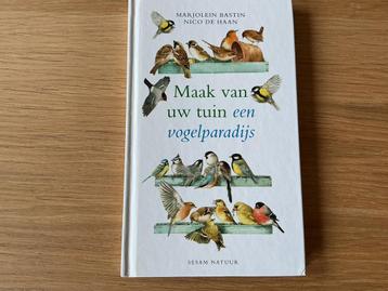 Marjolein Bastin - Maak van uw tuin een vogelparadijs beschikbaar voor biedingen