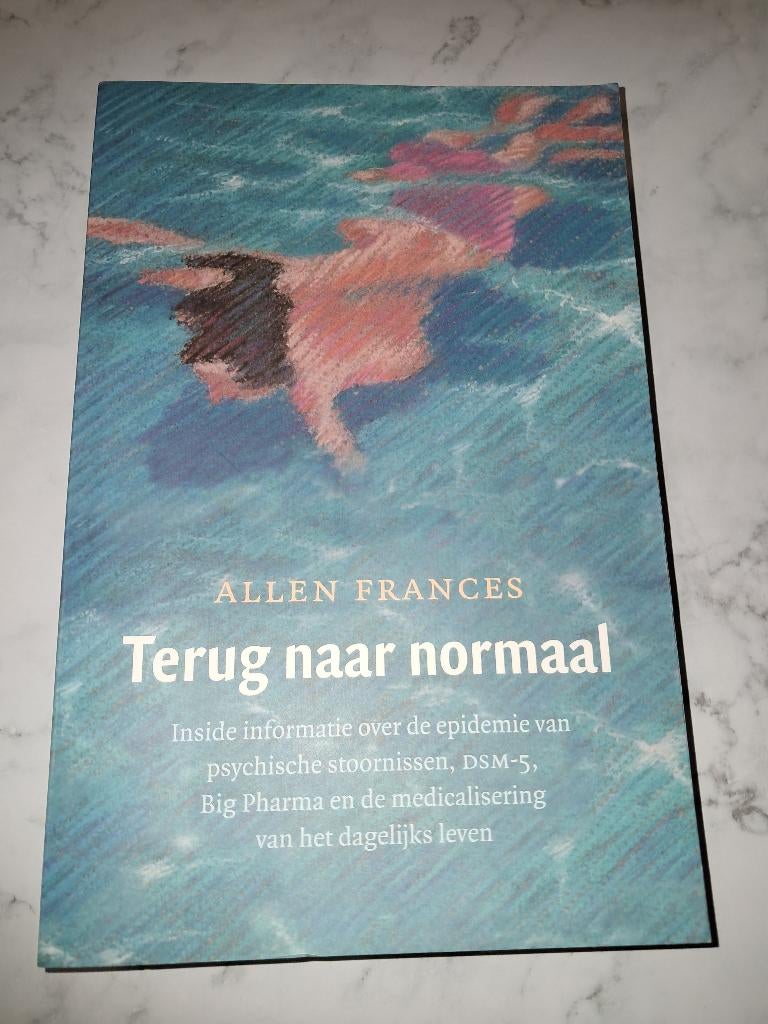 Terug naar normaal - Allen Frances, Klinische psychologie, Nieuw, Allen Frances, Ophalen of Verzenden