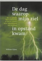 De dag waarop mijn ziel in opstand kwam, Boeken, Gelezen, Achtergrond en Informatie, Spiritualiteit algemeen, Ophalen of Verzenden