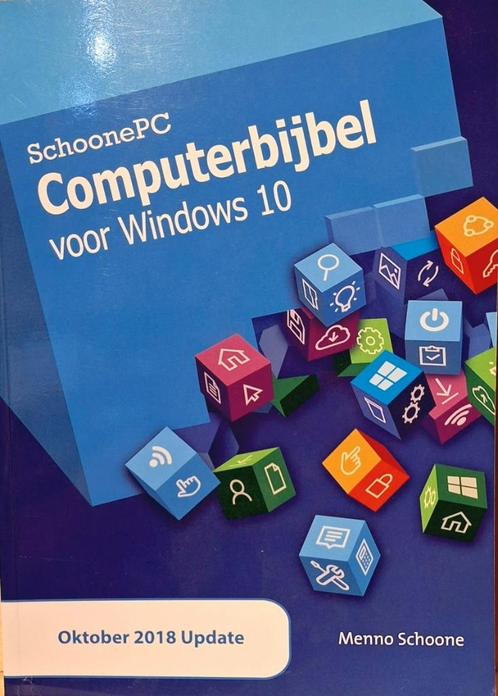 COMPUTERBIJBEL WINDOWS 10 (Oktober 2018 Update) Schoone PC, Boeken, Informatica en Computer, Besturingssystemen, Ophalen of Verzenden