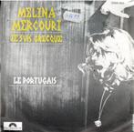 vinyl  7"   -   Melina Mercouri – Je Suis Grecque / Le Portu, Cd's en Dvd's, Ophalen, Overige formaten