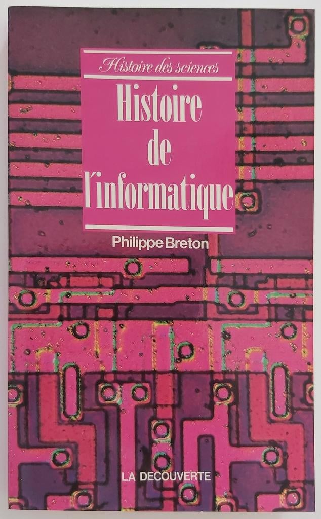 Geschiedenis van de informatica, Boeken, Informatica en Computer, Ophalen of Verzenden, Gelezen, Philippe Breton