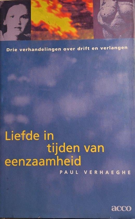 boek: liefde in tijden van eenzaamheid/Paul Verhaeghe, Ophalen of Verzenden, Zo goed als nieuw
