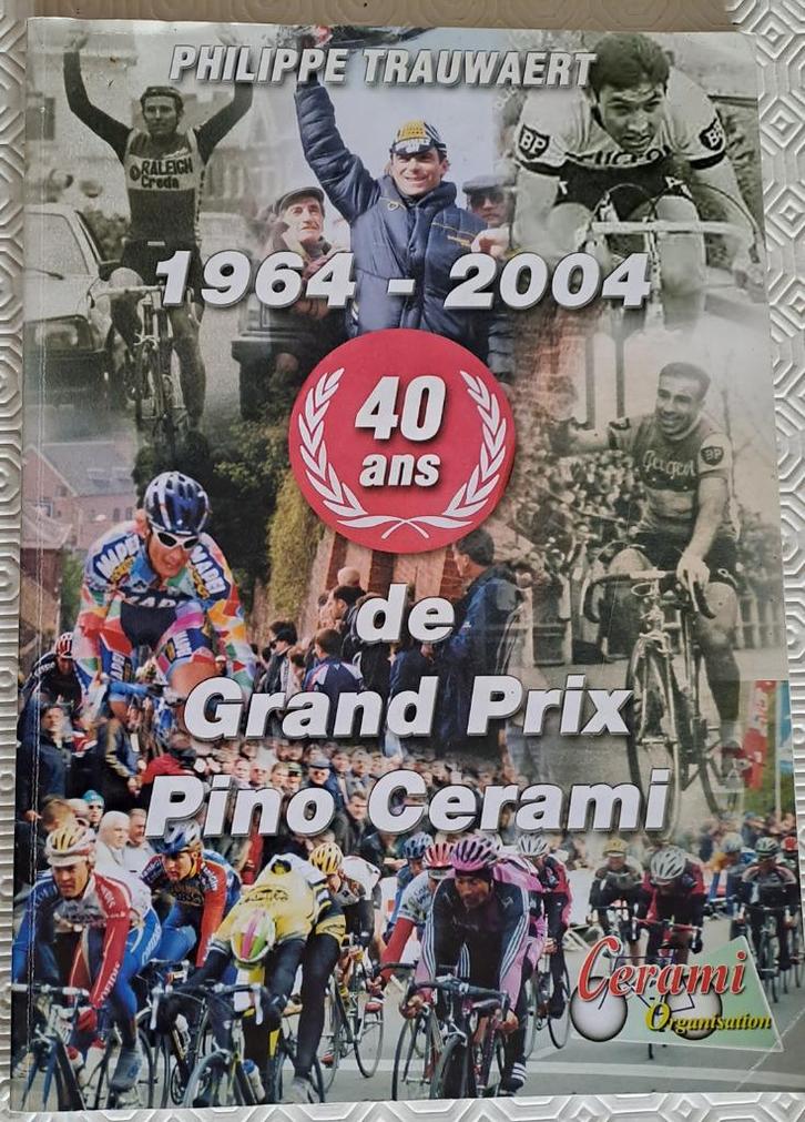 40 ans de Grand Prix Pino Cerami - wielrennen - cyclisme, Boeken, Sportboeken, Zo goed als nieuw, Lopen en Fietsen, Ophalen of Verzenden