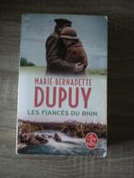 Roman // Marie-Bernadette DUPUY  --   LES FIANCES DU RHIN, Livres, Comme neuf, Europe autre, Enlèvement ou Envoi, Marie bernadette Dupuy