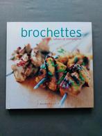 Brochettes,kebabs, satays et compagnie, Gelezen, Ophalen of Verzenden