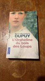 Marie-Bernadette Dupuy - L' Orpheline du bois des Loups, Livres, Romans, Enlèvement, Utilisé