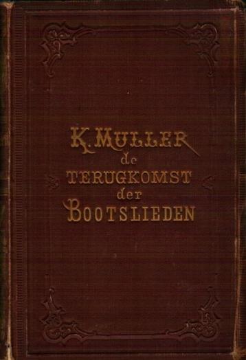 Muller - De terugkomst der bootslieden. Reisverhaal 1879 beschikbaar voor biedingen