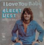 Albert West - I love you baby, Cd's en Dvd's, 7 inch, Single, Ophalen of Verzenden, Zo goed als nieuw