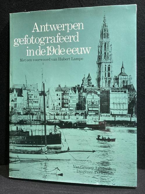 ANTWERPEN gefotografeerd i.d.19de Eeuw - 1976 Nederlandstali, Boeken, Kunst en Cultuur | Fotografie en Design, Gelezen, Overige onderwerpen