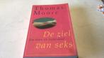 Thomas Moore - De ziel van seks(;), Boeken, Ophalen of Verzenden, Zo goed als nieuw, Thomas Moore