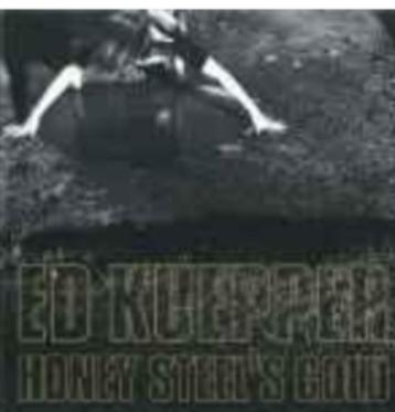 Ed kuepper - Honey Steel's Gold beschikbaar voor biedingen