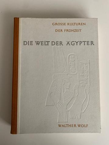 Die Welt der Ägypter, Walther Wolf, in perfekter Kondition