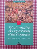 Dictionnaire des superstitions et des croyances - Canavaggio, Boeken, Godsdienst en Theologie, Gelezen, Overige religies, Ophalen of Verzenden