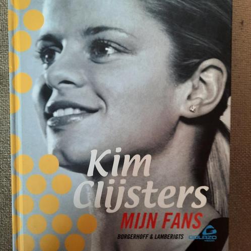 KIM CLIJSTERS - MIJN FANS, Boeken, Biografieën, Sport, Ophalen of Verzenden