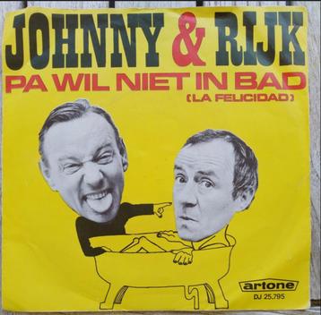 Johnny & Rijk: "Pa wil niet in bad"/Johnny & Rijk-SETJE! beschikbaar voor biedingen