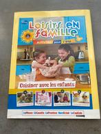 Livre cuisine :loisirs en famille:cuisiner avec les enfants, Hoofdgerechten, Nieuw, Ophalen of Verzenden, Gezond koken