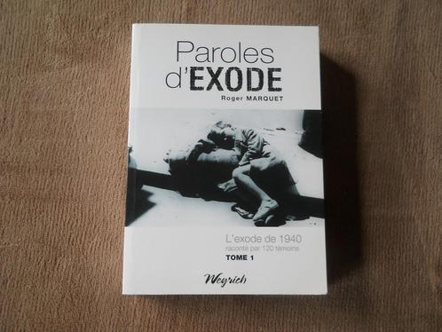 Paroles d' exode (Roger Marquet, Weyrich Edition) - 1940, Boeken, Oorlog en Militair, Gelezen, Tweede Wereldoorlog, Ophalen of Verzenden