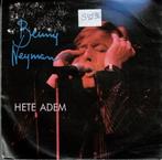 Vinyl, 7"   /    Benny Neyman – Hete Adem, CD & DVD, Autres formats, Enlèvement ou Envoi