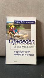 Opvoeden is een groeiproces / Adriaenssens, Ophalen of Verzenden, Gelezen, Peter Adriaenssens