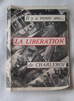 1974 A. Neufort La libération de Charleroi, Ophalen of Verzenden, André Neufort, 20e eeuw of later, Gelezen