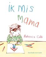 boek: ik mis mama-een boek over rouw/Rebecca Cobb, Enlèvement ou Envoi, Utilisé, Fiction général