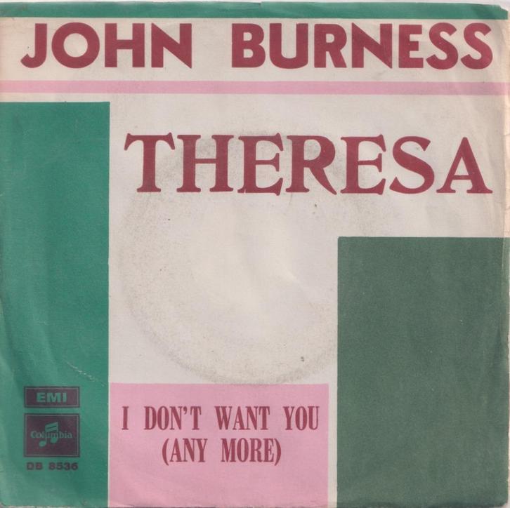 John Burness – Theresa / I don’t want you – Single, Cd's en Dvd's, Vinyl Singles, Gebruikt, Single, Pop, 7 inch, Ophalen of Verzenden