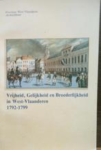Vrijheid, Gelijkheid en Broederlijkheid in West-Vlaanderen 1, Boeken, Ophalen of Verzenden