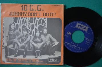 10 C.C. – Johnny, Don't Do It!  (1) - vinyl singel beschikbaar voor biedingen